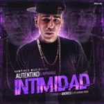 Autentiko El Imparable - Intimidad